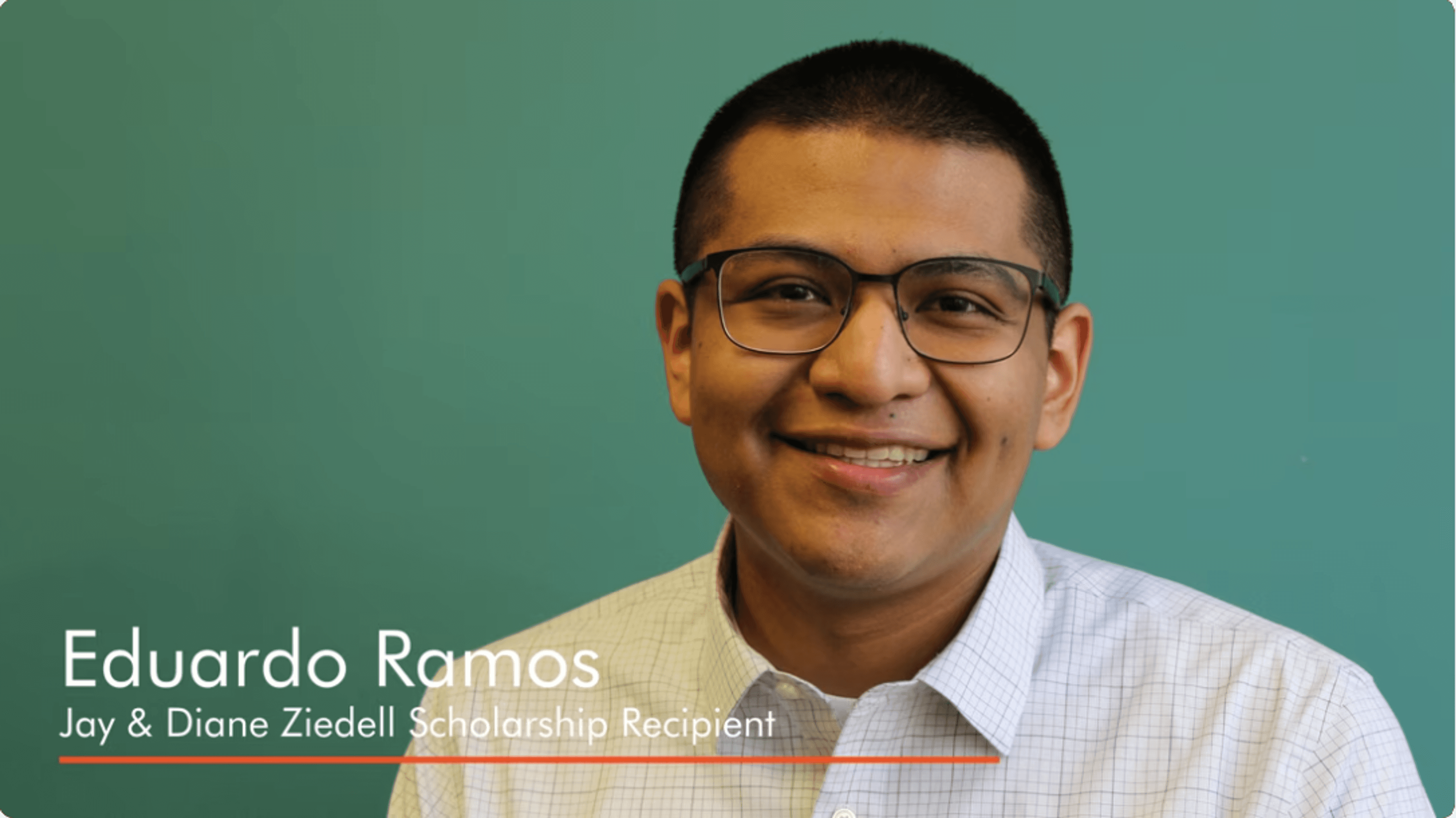 Eduardo Ramos: Jay & Diane Zidell Scholarship Recipient