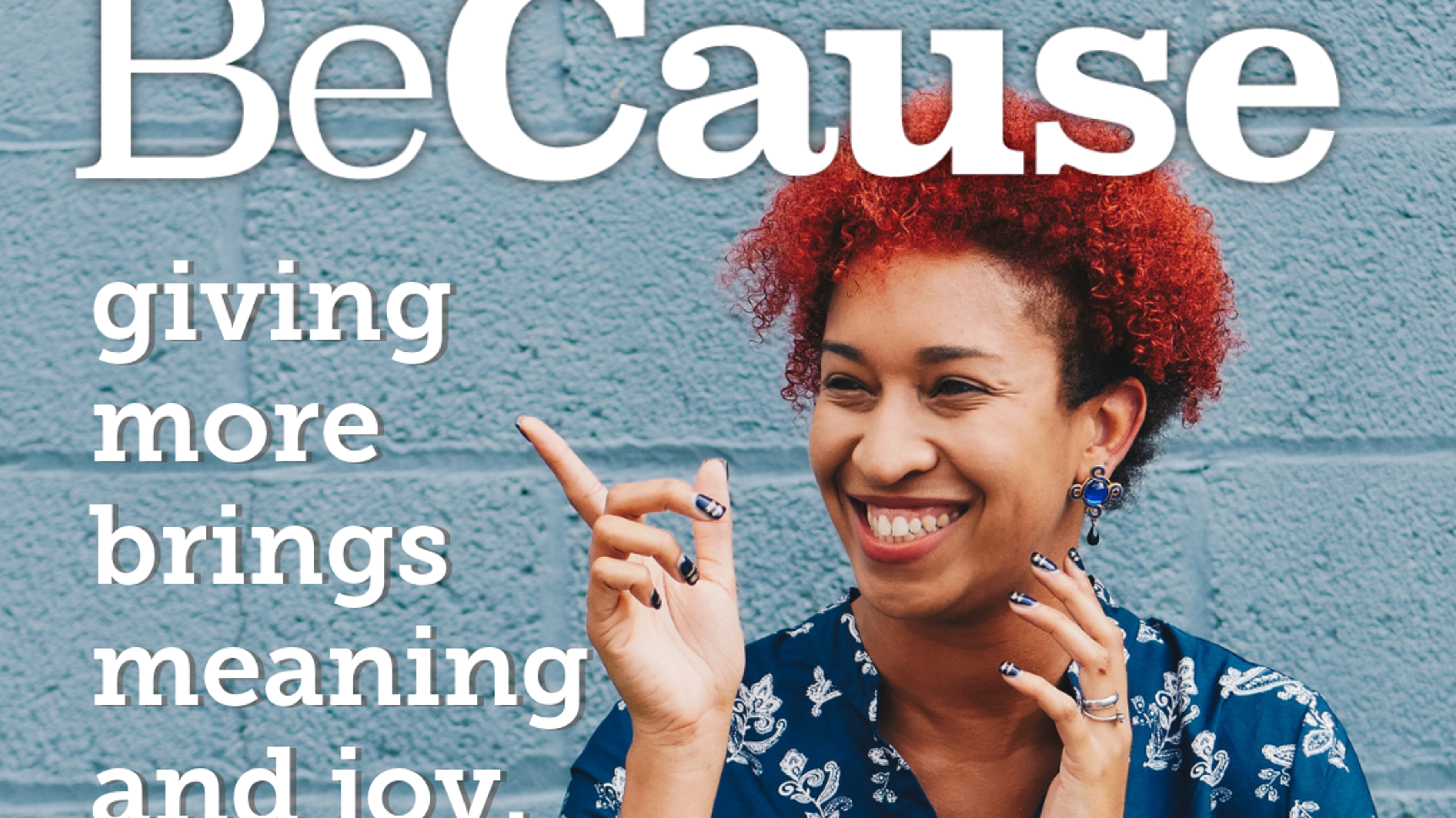 A Black woman laughing with the words "Because: giving more brings meaning and joy"